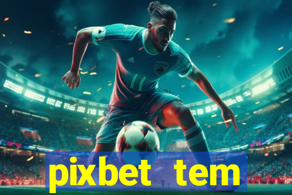 pixbet tem pagamento antecipado